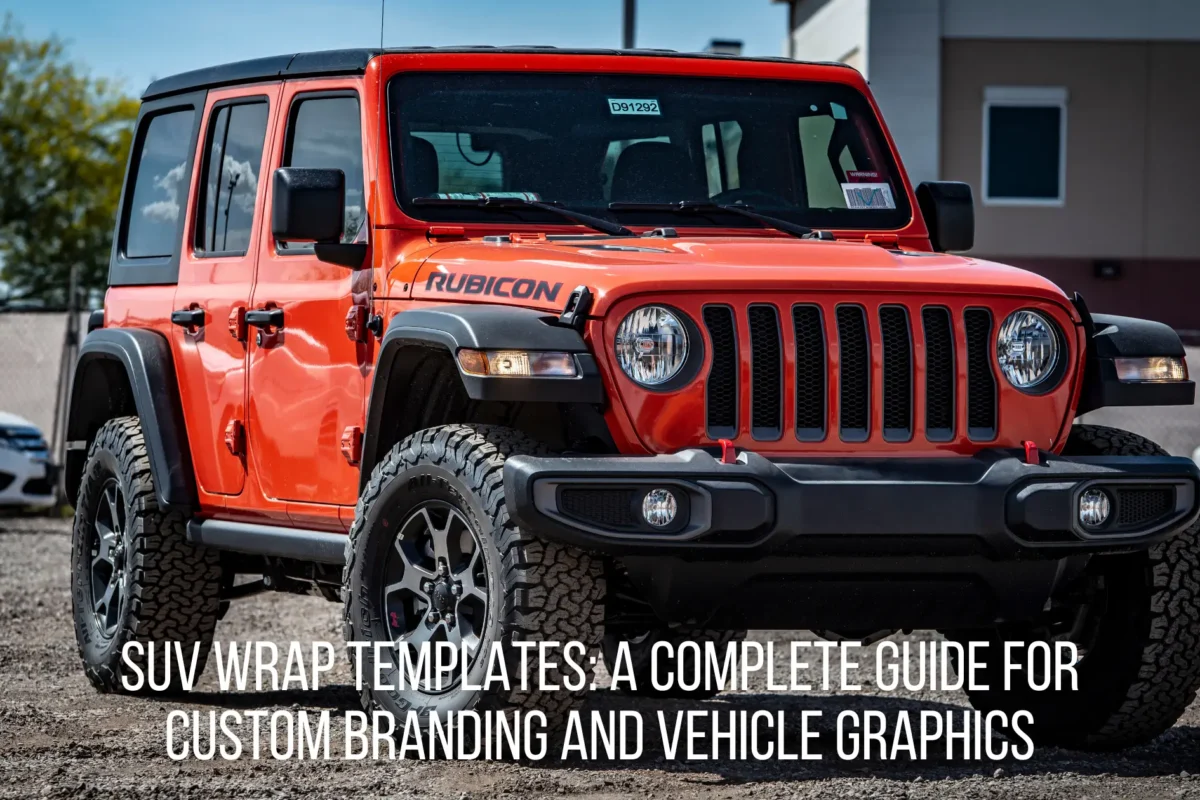 SUV Wrap Templates: A Complete Guide for Custom Branding and Vehicle Graphics